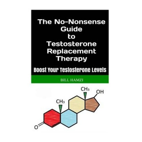 The No Nonsense Guide To Testosterone Replacement Therapy Boost Your