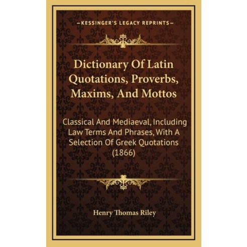 영문도서 Dictionary Of Latin Quotations Proverbs Maxims And Mottos