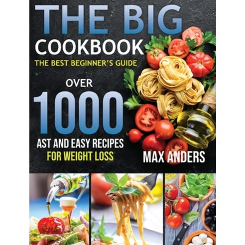 영문도서 The Big Cookbook The best beginner s guide over 1000 fast and