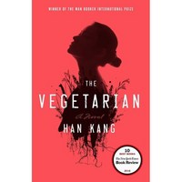 The Vegetarian:*Winner of the 2016 Man Booker International Prize*, Hogarth