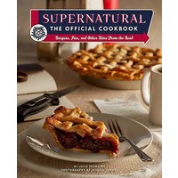 Supernatural: The Official Cookbook: Burgers Pies and Other Bites from the Road (Science Fiction F