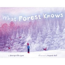 What Forest Knows Hardcover, Atheneum Books for Young Readers