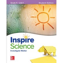 Inspire Science G5 SB Unit 1 (Student Edition):Investigate Matter, McGraw-Hill