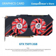 그래픽 카드 GTX 750 TI 2GB 650 960 1030 1050 TI 4GB GTX 1660 SUPER 1660 S RTX 2060 6GB RX560 4GB 비디오 카드 G, GTX 750 2G TWO
