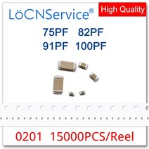 슈퍼캐패시터 locnservice 15000pcs 0201 cognpo x7r rohs 50v 5 75pf 82pf 91pf 100pf smd