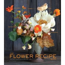 The Flower Recipe Book:, Artisan Publishers