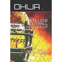 College Football Uncut: A Screen Play Written about the College Football Experience. If You Played t... Paperback, Independently Published, English, 9798711710691