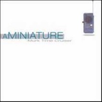 [CD] Murk Time Cruiser - Aminiature : 수입음반 3 900원 파격 할인전!