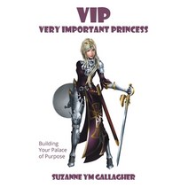 (영문도서) VIP - Very Important Princess: Building Your Palace of Purpose Paperback, Tellwell Talent, English, 9781773708331