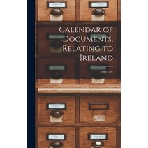 (영문도서) Calendar of Documents Relating to Ireland: 1302-1307 Hardcover, Legare Street Press, English, 9781019149461