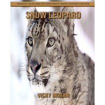 Snow Leopard: Amazing Facts and Pictures about Snow Leopard for Kids Paperback, Independently Published