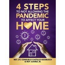 4 Steps to Not Allowing the Pandemic to Affect your Home Paperback, Impacttruth, Inc.
