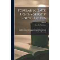 (영문도서) Popular Science Do-it-yourself Encyclopedia; Complete How-to Series for the Entire Family Wr... Hardcover, Hassell Street Press, English, 9781014073754