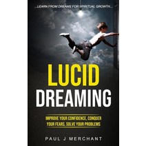 (영문도서) Lucid Dreaming: Improve Your Confidence Conquer Your Fears Solve Your Problems (Learn From ... Paperback, Matt Hall, English, 9781774855188