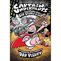 Captain Underpants #12: Captain Underpants And The Sensational Saga Of Sir Stinks-A-Lot, Scholastic