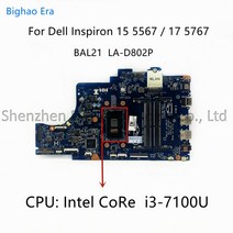 노트불머더보드 Dell Inspiron 15 5567 17 5767 노트북 인텔 4415U i3 i5 i7 CPU DDR4 BAL21 LAD802P CN081YW5 0DG5G3 0, 없음, 없음, 없음, 없음, 없음, 3.i37100U Processor