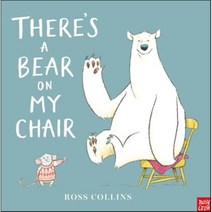 There's a Bear on My Chair, Nosy Crow