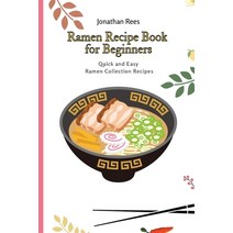 Ramen Recipe Book for Beginners: Quick and Easy Ramen Collection Recipes Paperback, Jonathan Rees, English, 9781802691092