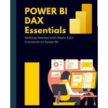(영문도서) Power BI DAX Essentials Getting Started with Basic DAX Functions in Power BI Paperback, Kiet Huynh, English, 9781088267714