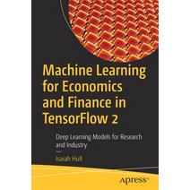 Machine Learning for Economics and Finance in Tensorflow 2: Deep Learning Models for Research a..., Apress, English, 9781484263723
