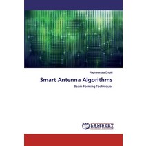 Smart Antenna Algorithms Paperback, LAP Lambert Academic Publishing