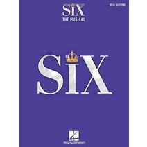 Six: The Musical Vocal Selections Songbook with Full-Color Photos from the Stage Production [Paperba