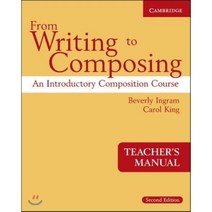 From Writing to Composing Teacher`s Manual:An Introductory Composition Course for Students of E..., Cambridge University Press