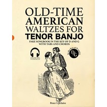 (영문도서) Old-Time American Waltzes for Tenor Banjo - Fake Songbook in the key of D and G with Tabs and... Paperback, Independently Published, English, 9798387261671