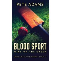 (영문도서) Blood Sport: Wigs On The Green Hardcover, Next Chapter, English, 9784824165176