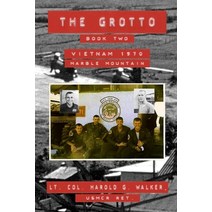 The Grotto Book Two: Vietnam 1970 Marble Mountain Paperback, Dragonfly Publishing, English, 9781737168607