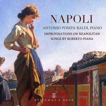 [CD] Antonio Pompa-Baldi 나폴리 노래에 의한 즉흥곡 [피아노 독주집] (Napoli Improvisations on Neopolitan Songs)
