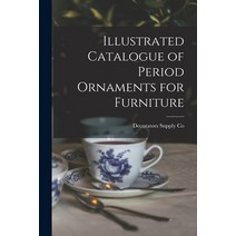(영문도서) Illustrated Catalogue of Period Ornaments for Furniture Paperback, Legare Street Press, English, 9781014870544