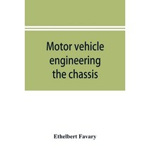 (영문도서) Motor vehicle engineering; the chassis Paperback, Alpha Edition, English, 9789353896348