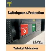 Switchgear & Protection: Fault Analysis Earthing Types of Relays Apparatus Protection Circuit Br... Paperback, Amazon Digital Services LLC..., English, 9789333223577