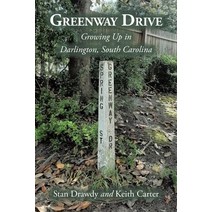 (영문도서) Greenway Drive: Growing Up in Darlington South Carolina Paperback, Christian Faith Publishing,..., English, 9781685172800