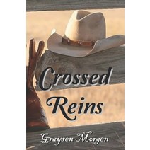 (영문도서) Crossed Reins Paperback, Triplicity Publishing, LLC, English, 9781970042139