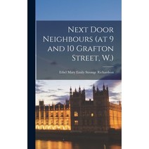 (영문도서) Next Door Neighbours (at 9 and 10 Grafton Street W.) Hardcover, Hassell Street Press, English, 9781014226570