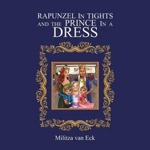 Rapunzel In Tights and the Prince In a Dress Paperback, Austin Macauley