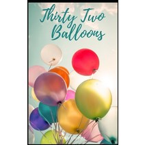 Thirty Two Balloons Paperback, Independently Published, English, 9798715421364
