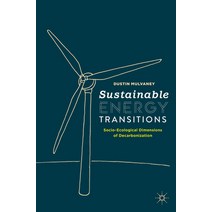 Sustainable Energy Transitions: Socio-Ecological Dimensions of Decarbonization Paperback, Palgrave MacMillan, English, 9783030489113