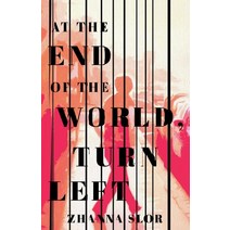 (영문도서) At the End of the World Turn Left Hardcover, Agora Books, English, 9781951709259