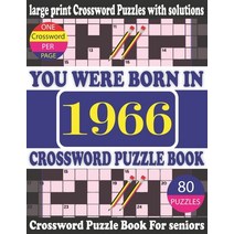 (영문도서) You Were Born in 1966: Crossword Puzzle Book: Crossword Games for Puzzle Fans & Exciting Cros... Paperback, Independently Published, English, 9798748062794