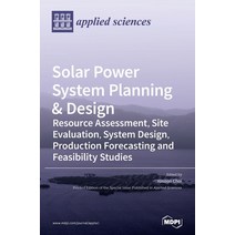 Solar Power System Planning & Design: Resource Assessment Site Evaluation System Design Productio... Hardcover, Mdpi AG, English, 9783039436378