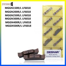 DESKAR-카바이드 인서트 홈 가공 인서트 CNC 선반 공구 MGGN150 MGGN200 MGGN250 MGGN300 MGGN400 MGGN500 R L, 10pcs(1 boxes), L LF6018