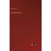 (영문도서) Threading My Way Hardcover, Outlook Verlag, English, 9783368801892