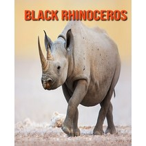 Black Rhinoceros: Learn About Black Rhinoceros and Enjoy Colorful Pictures Paperback, Independently Published, English, 9798694161084