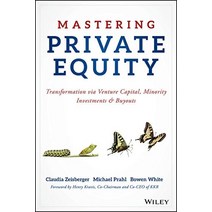 Mastering Private Equity: Transformation via Venture Capital Minority Investments and Buyouts [Hard