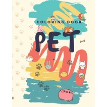 pet coloring book: A Jumbo Childrens Coloring Book with 30 Large Pages .Suitable as a companion for ... Paperback, Independently Published, English, 9798648119857