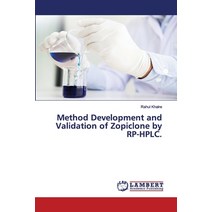 Method Development and Validation of Zopiclone by RP-HPLC. Paperback, LAP Lambert Academic Publishing