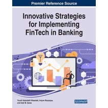 Innovative Strategies for Implementing FinTech in Banking Paperback, Business Science Reference